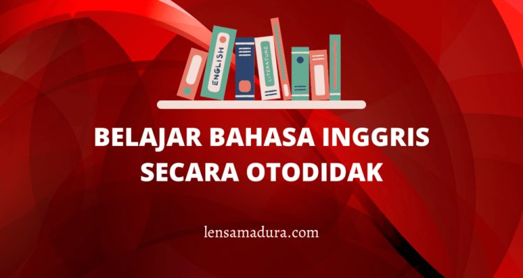 Belajar Bahasa Inggris Otodidak